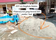 Proses Pengerjaan Program Revitalisasi ( SDN / 103 ) Bengkulu Selatan Diduga Melanggar UU Minerba Gunakan Pasir Ilegal.